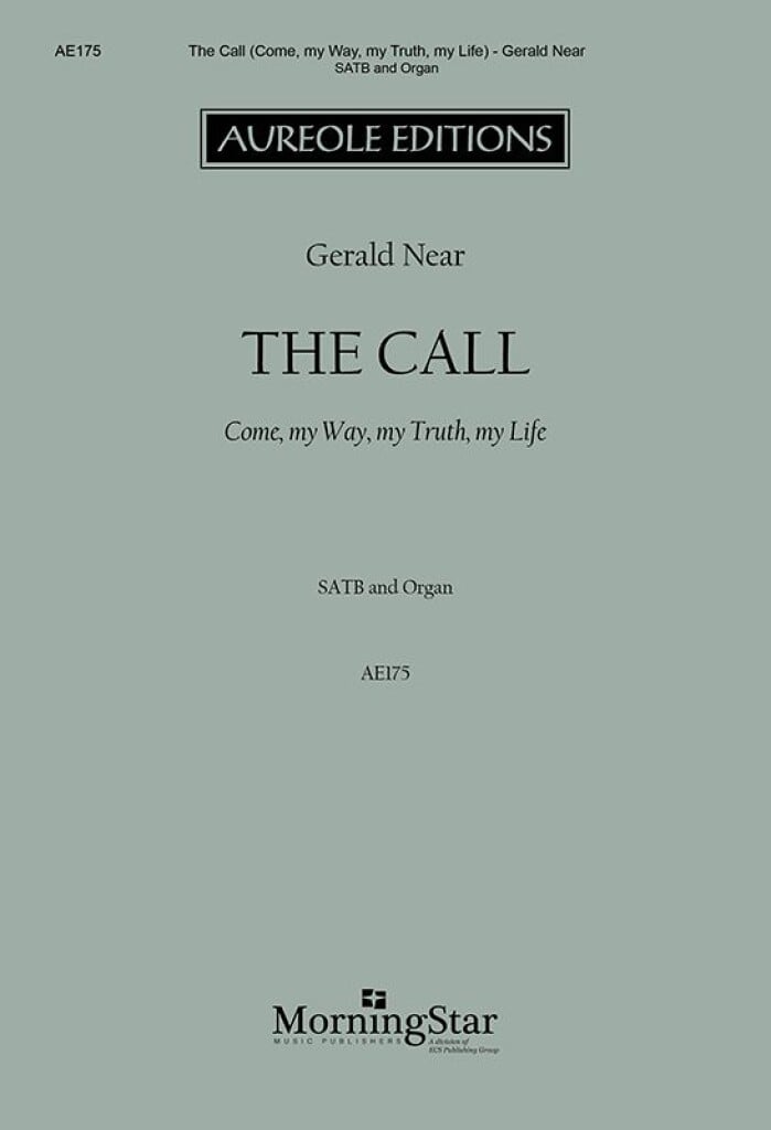 The Call: Come, my Way, my Truth, my Life